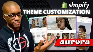 Shopify Aurora Theme Customization (Complete Guide)