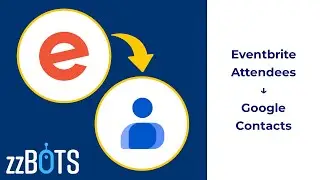 How to Sync Eventbrite attendees over to Google Contacts contacts | zzBots