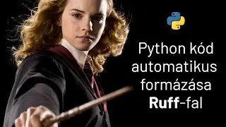 Python kód automatikus megformázása Ruff-fal (újabb módszer)