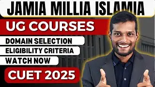 JMI  ( JAMIA MILLIA ISLAMIA UNIVERSITY  ) | CUET 2025 | ALL INFORMATION OF COURSES | ELIGIBILTY