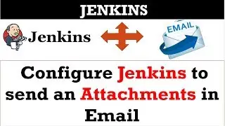 How to send attachments in Jenkins emails | Configure Jenkins to send an attachment in email