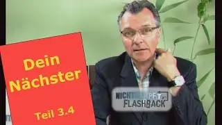 Dein Nächster - DEIN Erfolg 3.4 - FLASHBACK #25