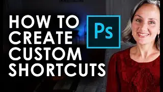 HOW TO CREATE CUSTOM ADOBE PHOTOSHOP SHORTCUTS Change Keyboard Shortcuts In Photoshop Filmmaking 101