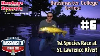Bassmaster Fishing 2022: Ep6: Bassmaster College Series - 1st Species Race at St. Lawrence River!