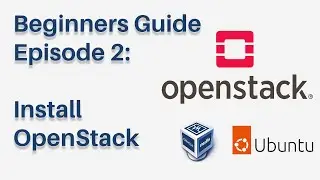 Installing OpenStack and Launching an Instance - OpenStack Beginners Guide Episode 2