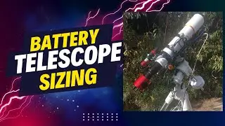 How To Calculate The Correct Battery Size To Run Your Telescope