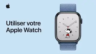 Utiliser votre Apple Watch | Assistance Apple