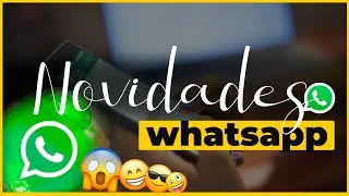 NOVIDADE NO WHATSAPP | Nova atualização do Whatsapp 2022