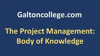 The Project Management Body of Knowledge