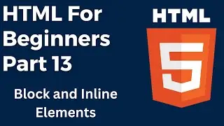 Learn About HTML Inline and Block Elements
