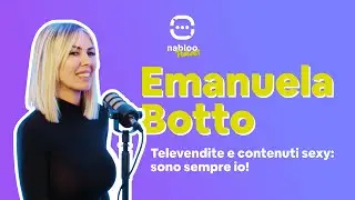 TELEVENDITE E CONTENUTI SEXY: SONO SEMPRE IO! | Ep.7 con Emanuela Botto