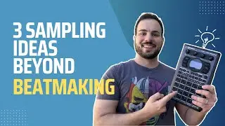 3 Very Different Ways to Flip a Sample | Going Beyond Beats with Samplers/SP404 (Ambient/DnB/House)