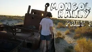 Mongol Rally | Adventure Travel - Part 3