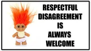 Respect Disagreement is Always Welcome - [VLOG #80]