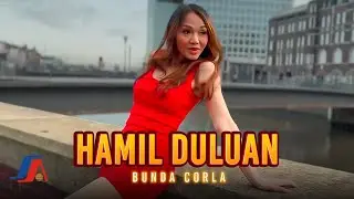 Bunda Corla - Hamil Duluan (Official Music Video)