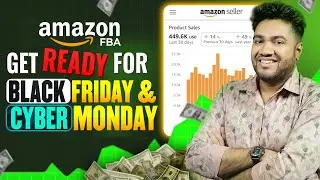 Amazon Black Friday & Cyber Monday Holiday Prep | Start Your BFCM Preparation Now!