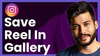 How To Save A Instagram Reel In Gallery (Easy Tutorial)