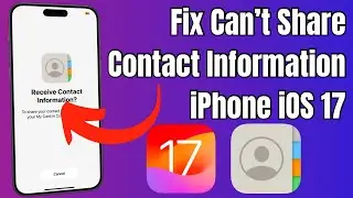 Fix Can’t Share Contact Information | Fix Receive Contact Information iOS 17