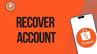 How To Recover Shopee Account
