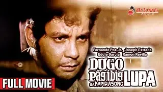 DUGO AT PAGIBIG SA KAPIRASONG LUPA | Full Movie | Fernando Poe Jr., Joseph Estrada, Eddie Garcia