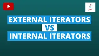 External Iterators vs Internal Iterators In Java