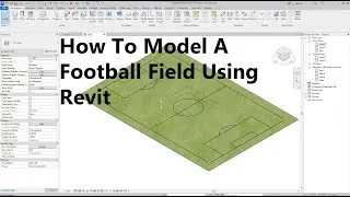 How To Model A Football Field Using Revit