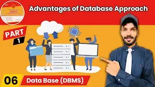 Lect#6 Advantages of Database Approach part-1 | 