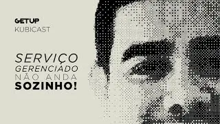 Leandro Damascena: serviço gerenciado não anda sozinho!