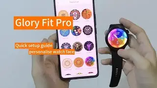 Glory Fit Pro App Quick installation guide | custom watch face | walkthrough