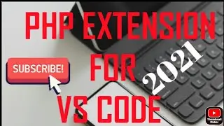Php Extension For Vscode 2021