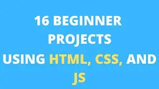HTML CSS JS projects (Beginner): 16 projects using HTML CSS and JavaScript