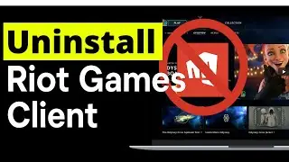 How To Uninstall Riot Games Client On Windows 10/11 | Uninstall Riot Client PC - (FULL GUIDE)
