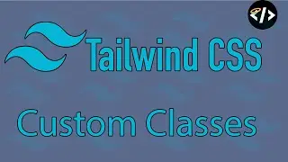 Create Custom Tailwind CSS Classes - Tailwind for React