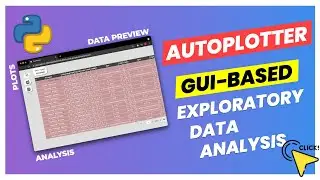 AutoPlotter - A GUI based Exploratory Data Analysis in Python