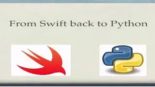 Why did I move to Python from Swift ?