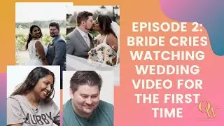 Bride Cries Watching Wedding Video For The First Time | Newlyweds React | Season 1 - Episode 2