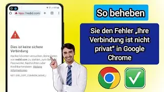 So beheben Sie den Fehler „Ihre Verbindung ist nicht privat“ in Google Chrome