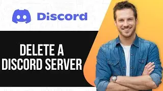 How to Delete a Discord Server (in Just a Few Steps!)
