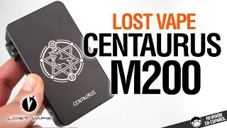 POR PETICIÓN POPULAR... Lost Vape CENTAURUS m200 / revisión