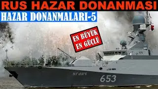 Rus Hazar Donanması (Hazar Donanmaları-5) | Hazar'ın EN İYİSİ!