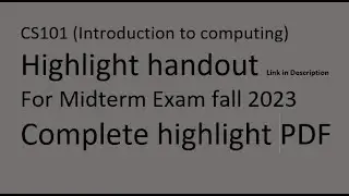 CS101 (Introduction to computing) Highlight handout For mid term Exam| Fall 2023