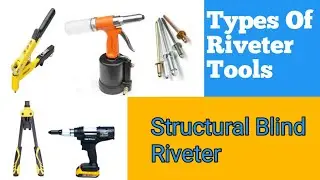 Riveter Or Rivet gun And Its Types.