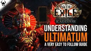 UNDERSTANDING ULTIMATUM | An Easy to Follow Guide | PoE 3.25 Settlers of Kalguur