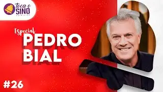 TOCA O SINO SACRISTÃO - PEDRO BIAL #26 | 