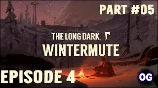 Прохождение игры | The Long Dark: Wintermute | Episode 4 | Part #05