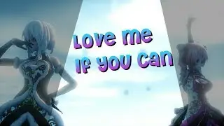 『MMD』 Love Me If You Can 【DL Links + Pass For Motion】