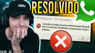 Erro do sistema FFMPEG.DLL WhatSapp Desktop