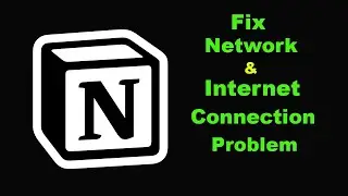 Notion App Network & No Internet Connection Error Problem in Android Smartphone