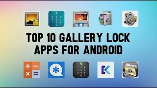 10 Best Gallery Lock Apps For Android