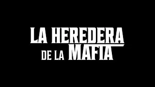 La Heredera de la Mafia | Tráiler oficial subtitulado